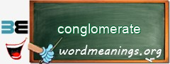 WordMeaning blackboard for conglomerate